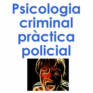 Psicologia criminal, pràctica policial (edició abril 2024)